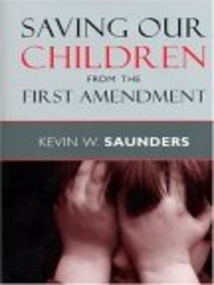 cover image of Saving Our Children from the First Amendment